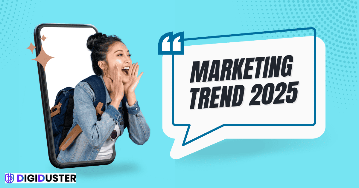 The Future of Digital Marketing: Key Trends to Watch in 2025