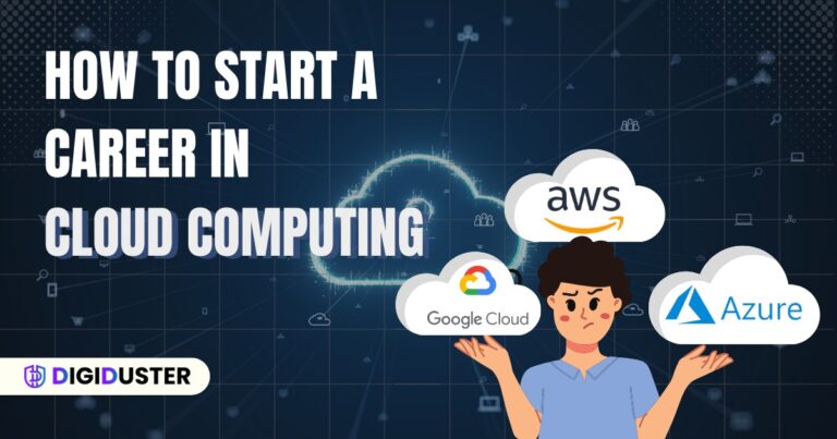 How to Start a Career in Cloud Computing - Digiduster