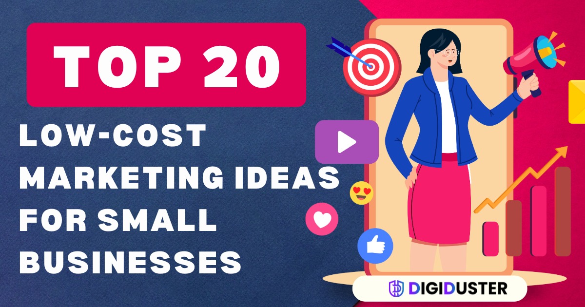 Top 20 Low-Cost Marketing Ideas for Small Businesses