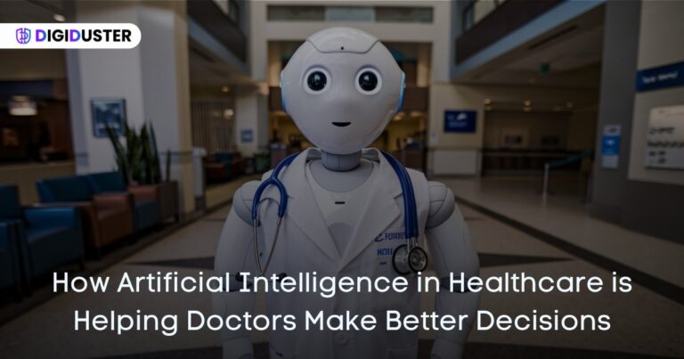 How Artificial Intelligence in Healthcare is Helping Doctors Make Better Decisions