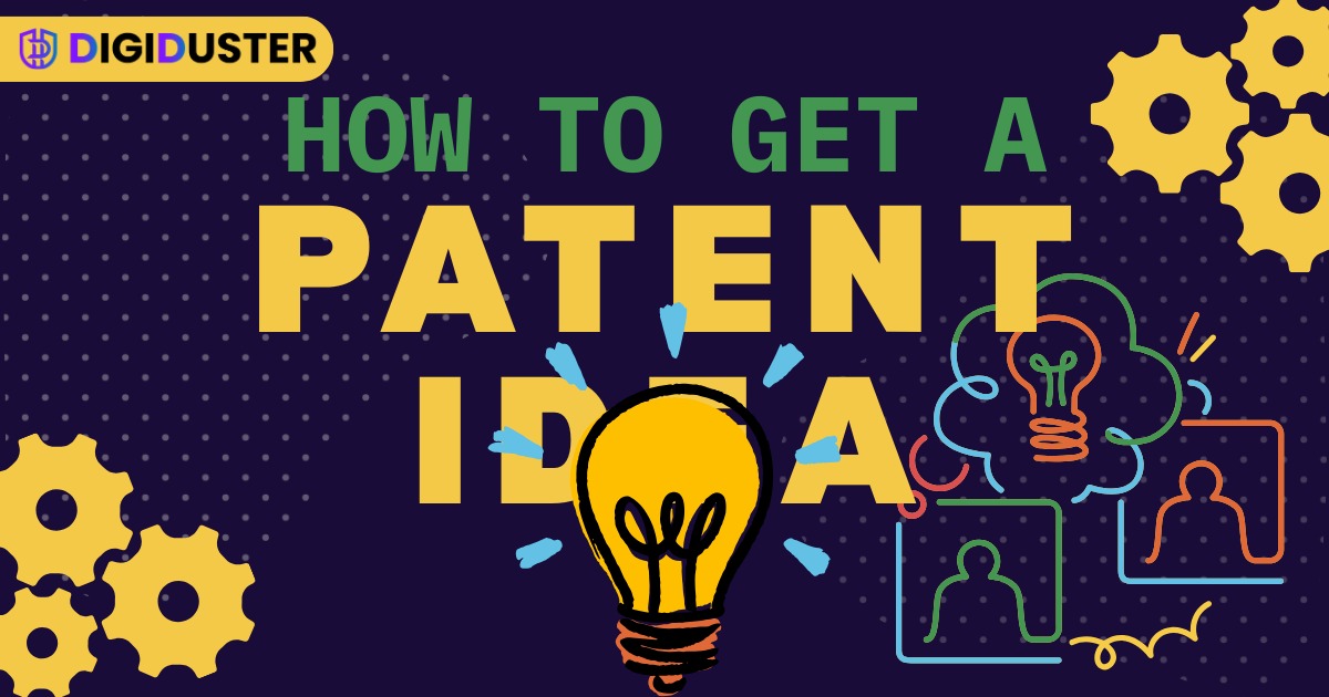 How to Patent an Idea: A Step-by-Step Beginner’s Guide