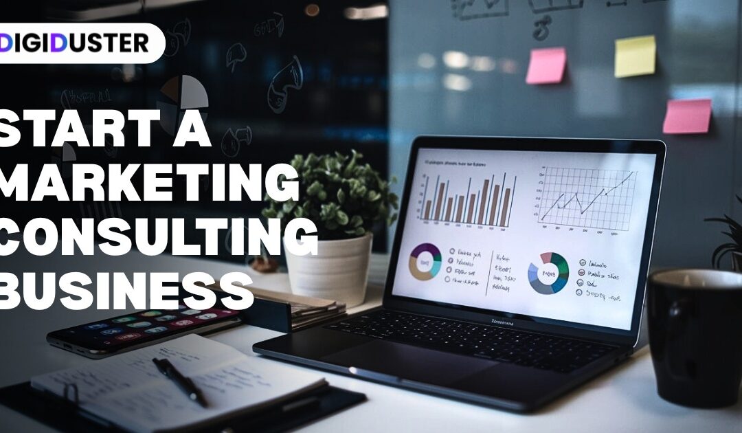 How to Start a Successful Marketing Consulting Business