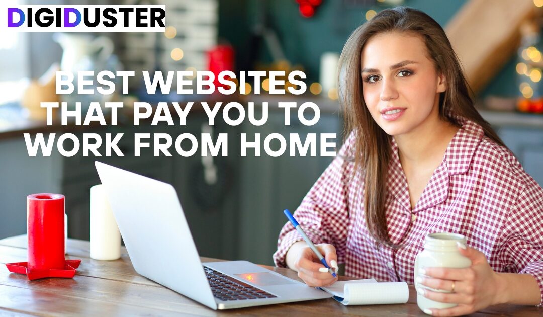 Top 20 Websites That Pay You To Work From Home