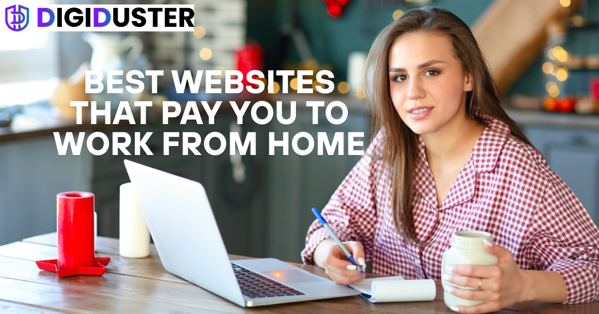 Top 20 Websites That Pay You To Work From Home