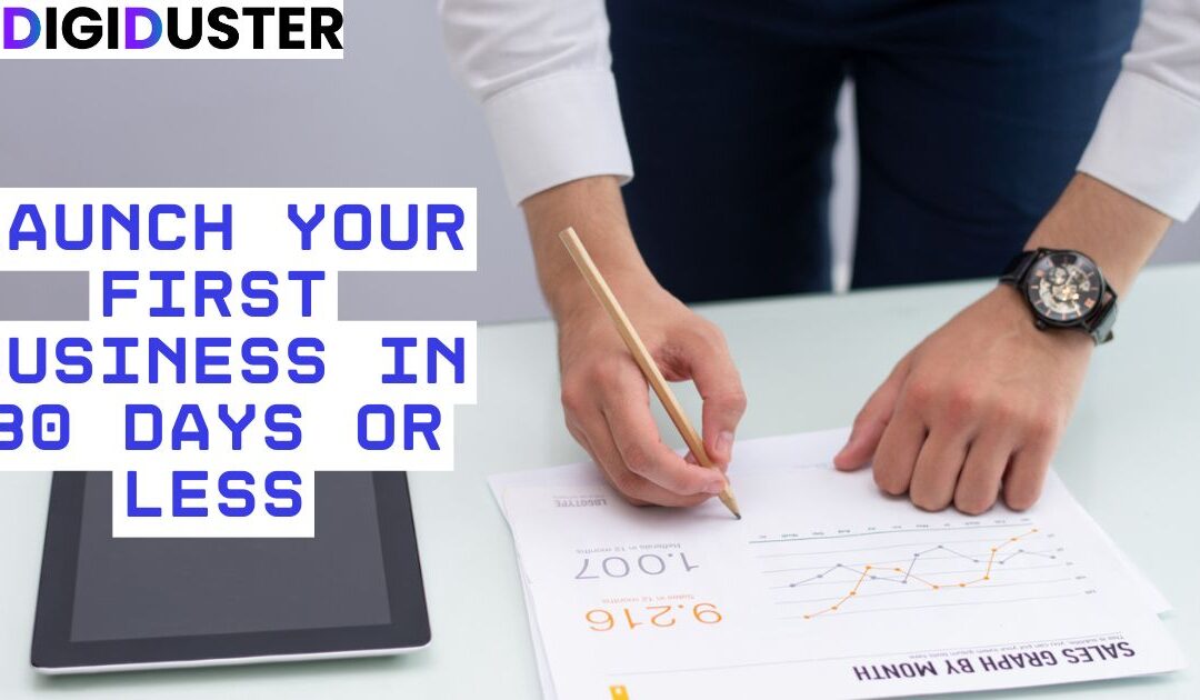 Launch Your First Business in 30 Days or Less: The Ultimate 2025 Checklist