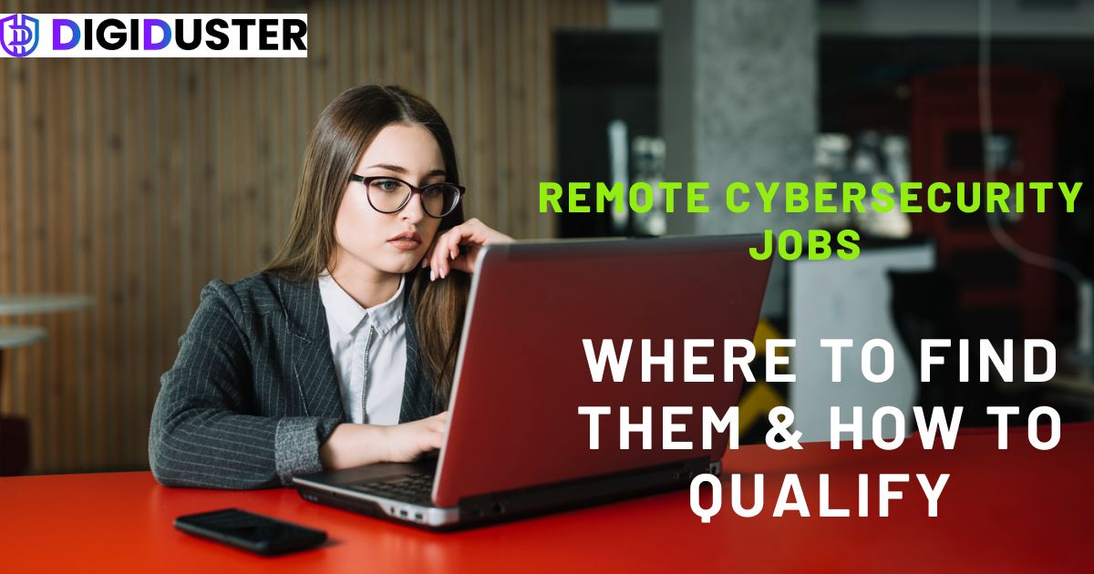 Remote Cybersecurity Jobs in 2025: Where to Find Them & How to Qualify